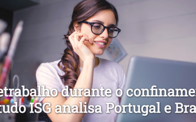Teletrabalho durante o confinamento: estudo ISG analisa Portugal e Brasil