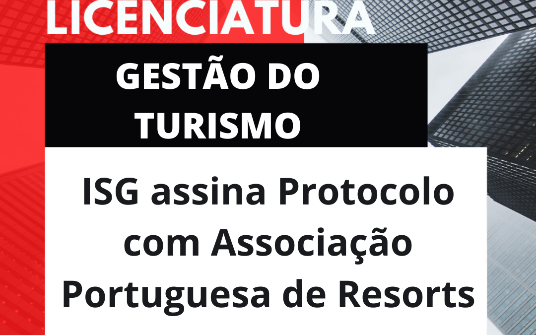 ISG assina Protocolo com Associação Portuguesa de Resorts
