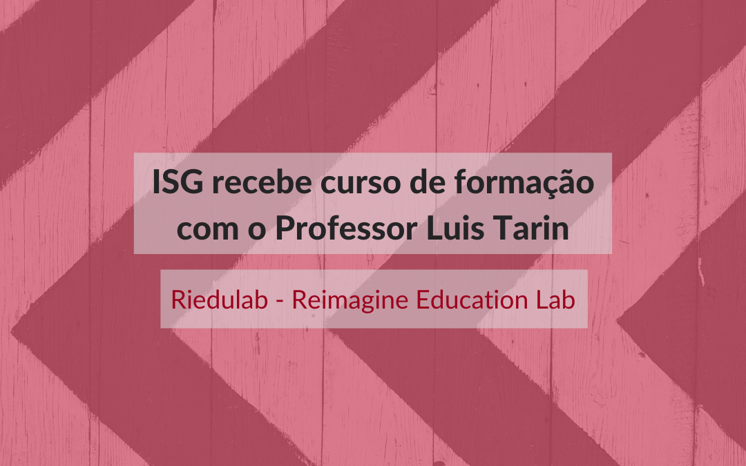 ISG iniciaram curso de formação com o Professor Luis Tarin