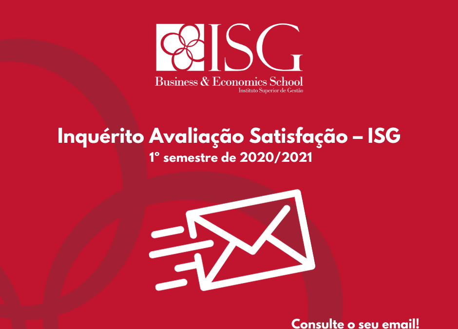 Inquérito Avaliação Satisfação – ISG – 1º semestre de 2020/2021