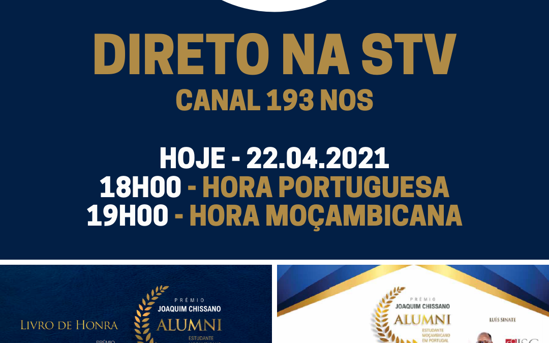 Prémio Joaquim Chissano – Alumni Estudante Moçambicano em Portugal transmitido em direto na STV