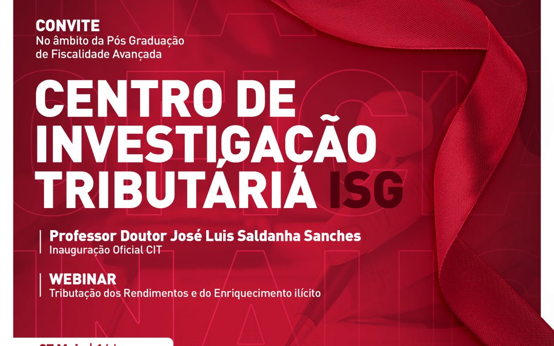 ISG inaugura Centro de Investigação Tributária – Professor Doutor José Luís Saldanha Sanches