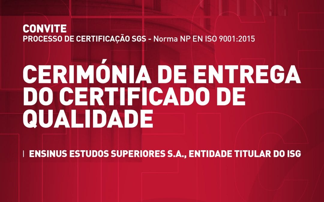 Cerimónia de Entrega do Certificado de Qualidade – Norma NP EN ISO 9001:2005