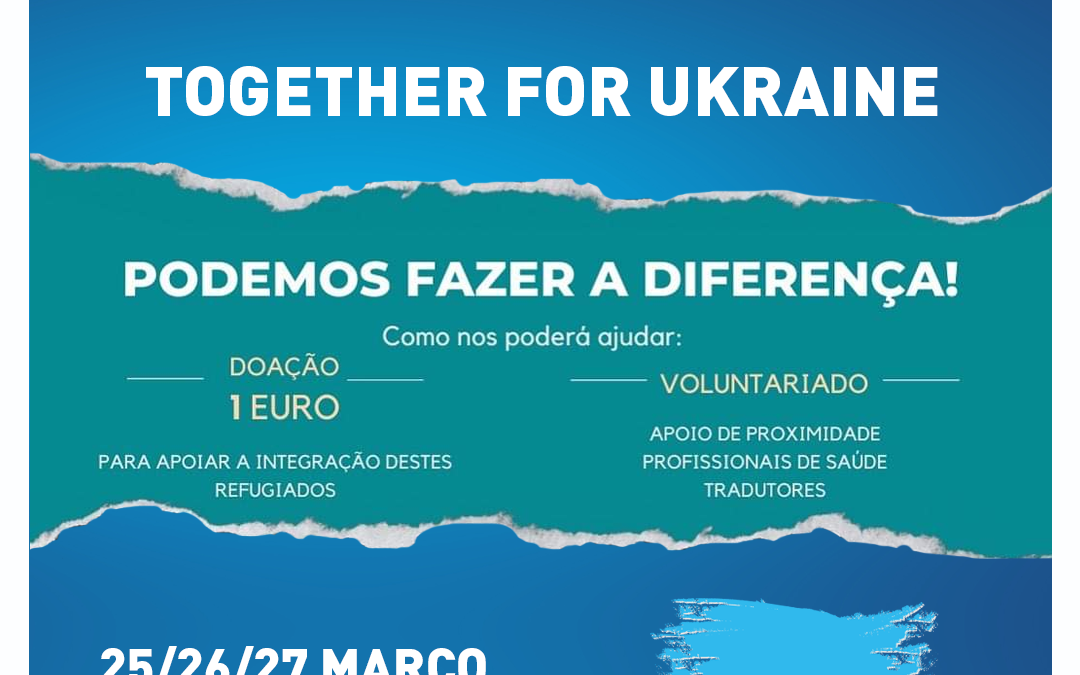 TOGETHER FOR UKRAINE – 25/26/27 MARÇO