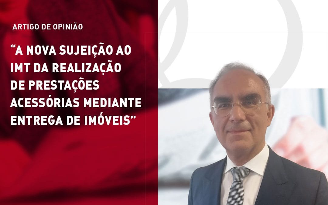 A nova sujeição ao IMT da realização de prestações acessórias mediante entrega de imóveis