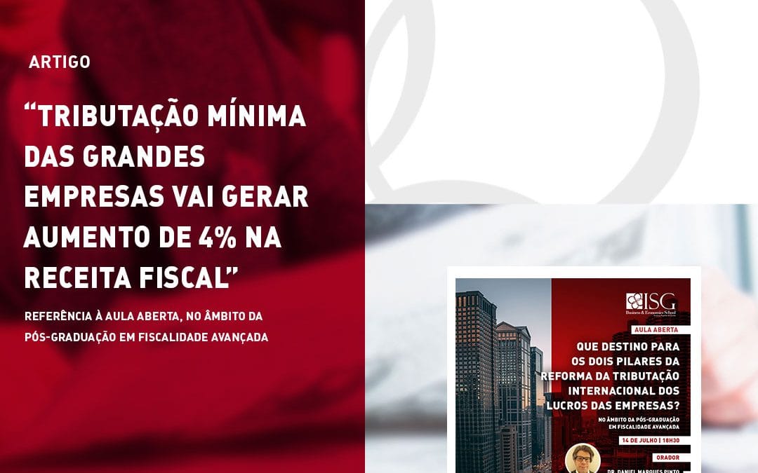 Tributação mínima das grandes empresas vai gerar aumento de 4% na receita fiscal