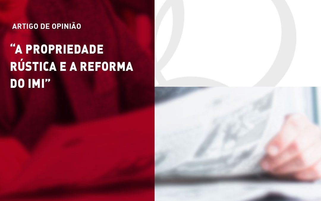 “A propriedade rústica e a reforma do IMI