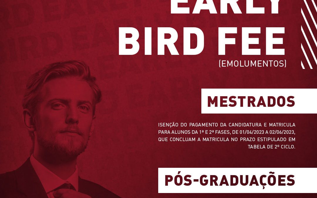 Campanha Early Bird FEE! (Emolumentos)