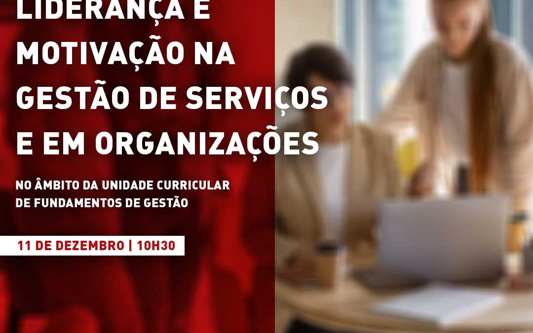 Liderança e Motivação na Gestão de Serviços e em Organizações