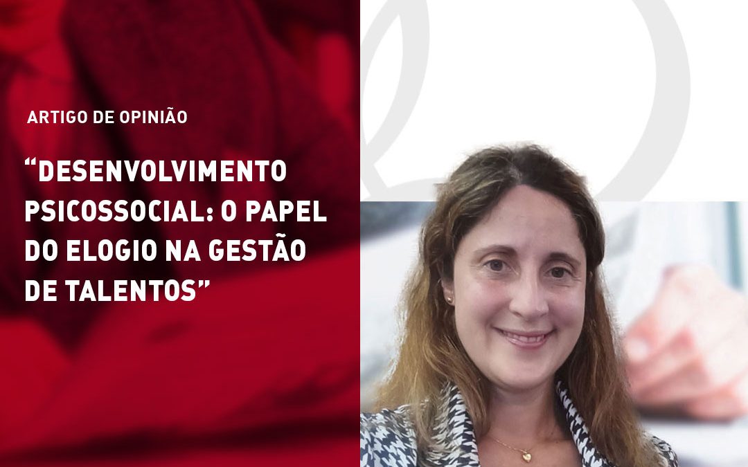 Desenvolvimento psicossocial: o papel do elogio na Gestão de Talentos