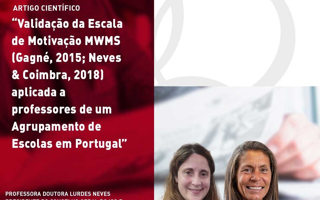 Validação da Escala de Motivação MWMS (Gagné, 2015; Neves & Coimbra, 2018) aplicada a professores de um Agrupamento