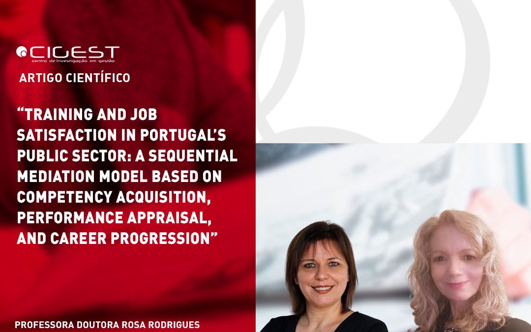 Training and Job Satisfaction in Portugal’s Public Sector: A Sequential Mediation Model Based on Competency Acquisition, Performance Appraisal, and Career Progression