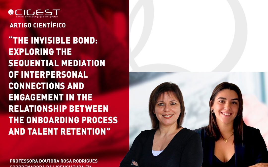 The Invisible Bond: Exploring the Sequential Mediation of Interpersonal Connections and Engagement in the Relationship Between the Onboarding Process and Talent Retention