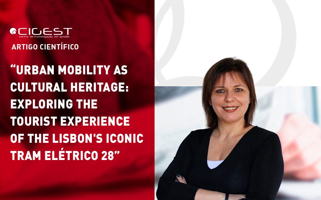 Urban mobility as cultural heritage: exploring the tourist experience of the Lisbon’s iconic tram Elétrico 28